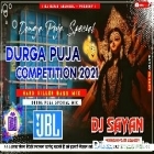 Durga Puja Competition 2021 ( Killer Hard Bass Mix ) by Dj Sayan Asansol